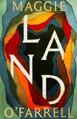 Land by Maggie O'Farrell, book cover