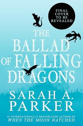 The Ballad of Falling Dragons by Sarah A. Parker, book cover
