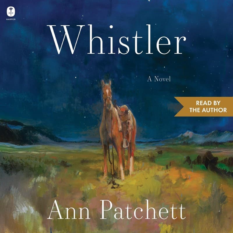 Whistler by Ann Patchett, book cover