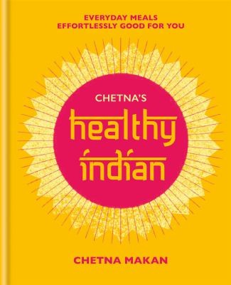 Chetna's Healthy Indian book cover