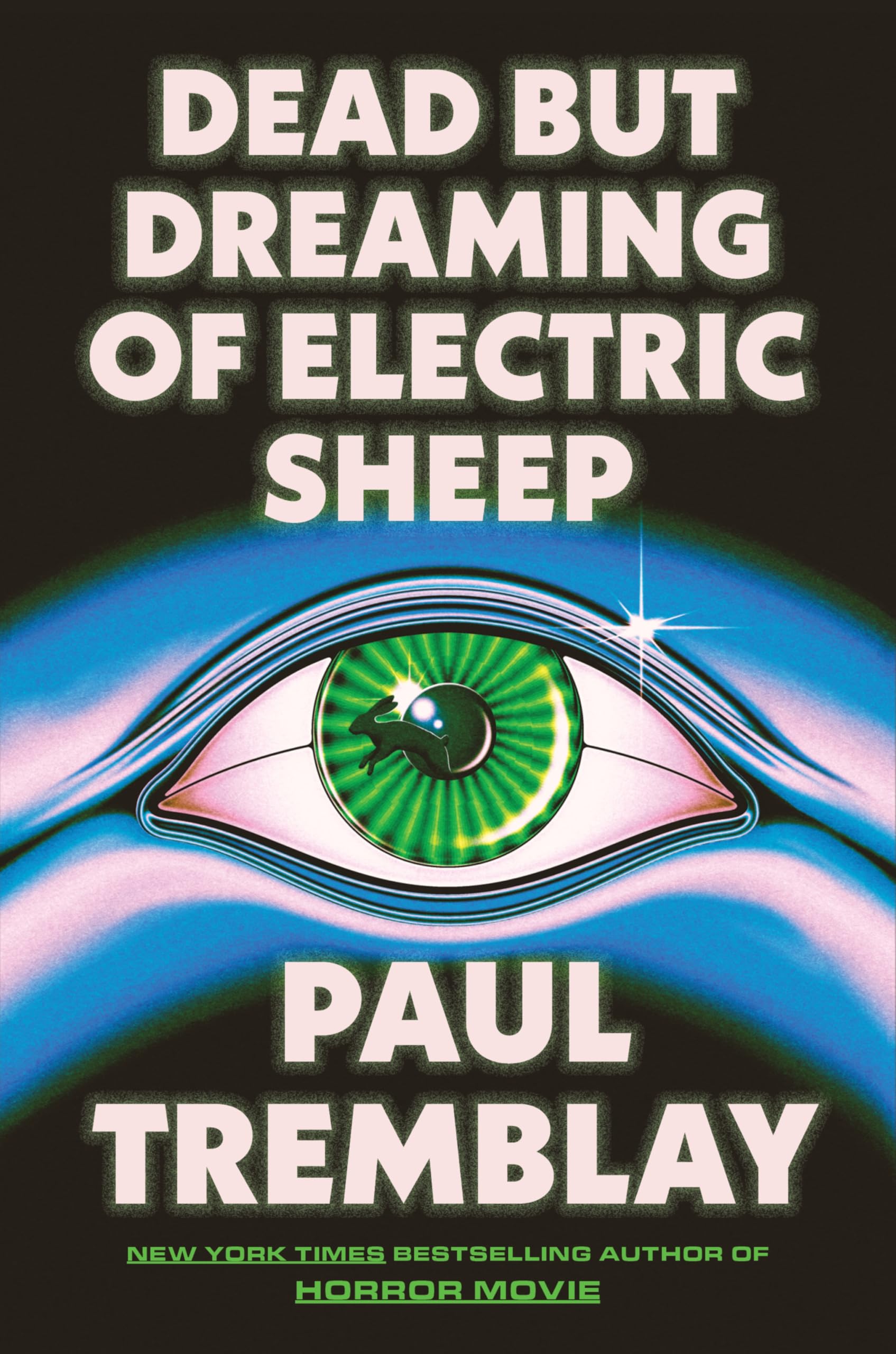 Dead but Dreaming of Electric Sheep by Paul Tremblay book cover